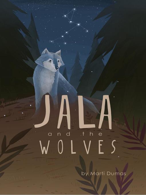 Title details for Jala and the Wolves by Marti Dumas - Wait list